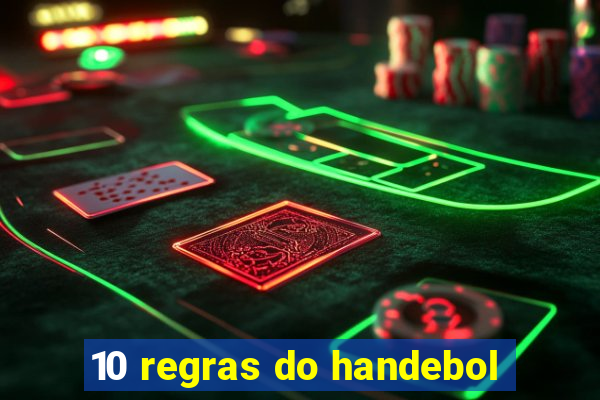 10 regras do handebol